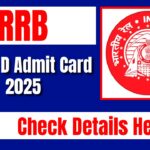 Railway Group D Admit Card 2025: यहाँ चेक करें परीक्षा तिथि और एडमिट कार्ड डाउनलोड करने का तरीका